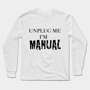 funny Sayings, Funny Quotes, Unplugme Long Sleeve T-Shirt